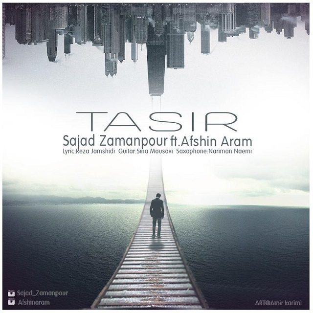 Sajad Zamanpour – Tasir (Ft Afshin Aram)