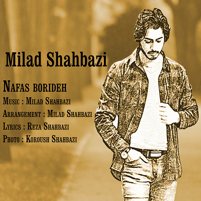 Milad Shahbazi – Nafas Borideh