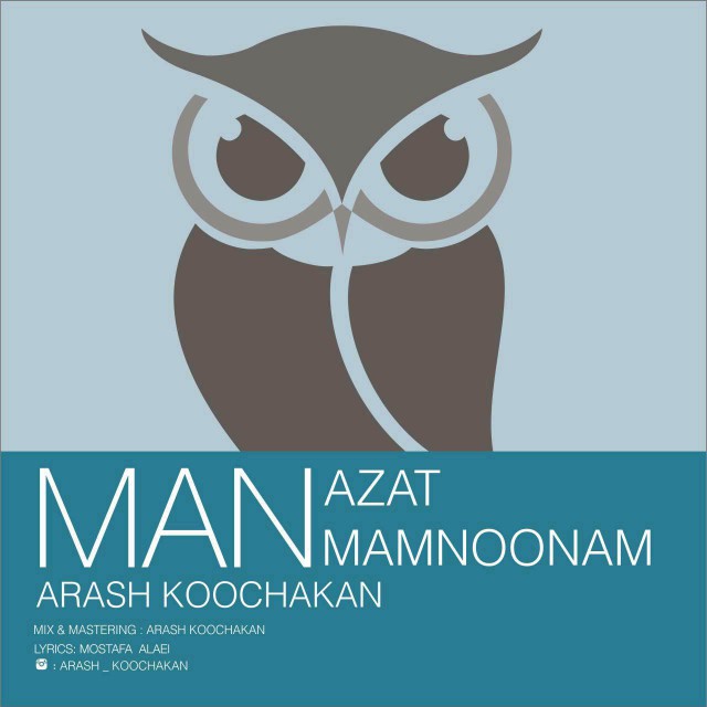 Arash Koochakan – Man Azat Mamnoonam