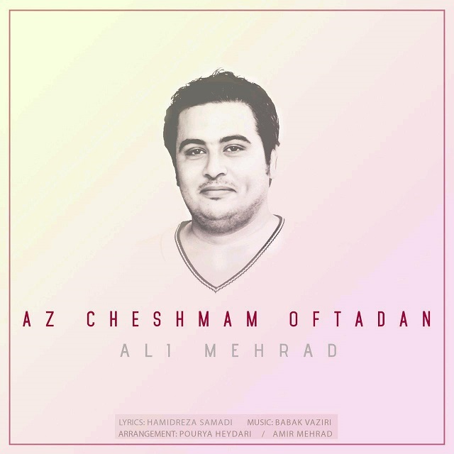 Ali Mehrad – Az Cheshmam Oftadan