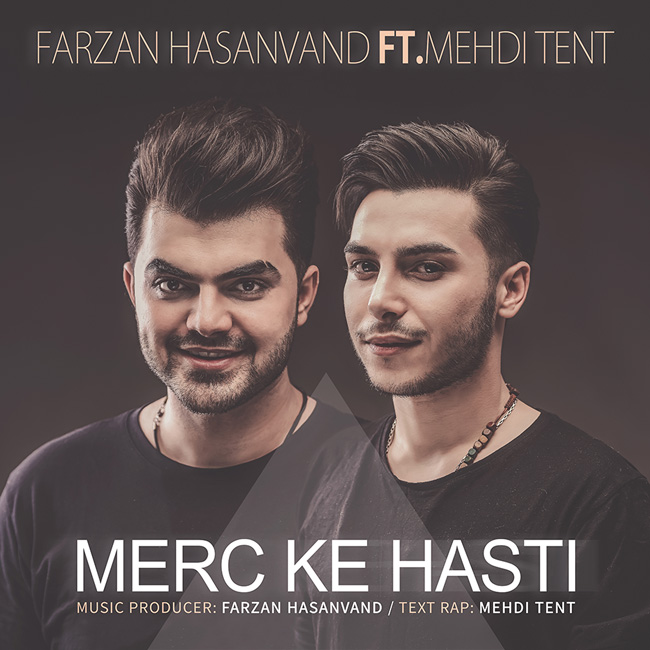 Farzan Hasanvand – Merc Ke Hasti (Ft Mehdi Tent)