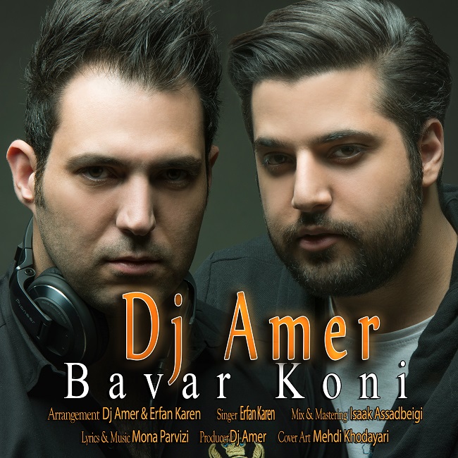 Dj Amer ft Erfan Karen – Bavar Koni
