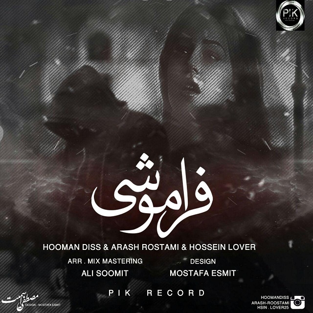 Hooman Diss & Arash Rostami & Hossein Lover – Faramooshi