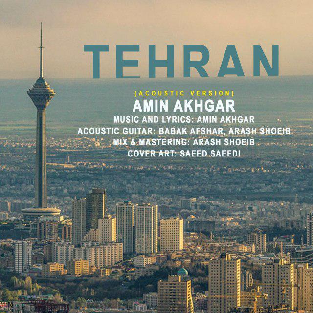 Amin Akhgar – Tehran (Acoustic Version)