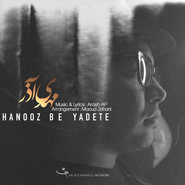 Mehdi Azar – Hanooz Be Yadete