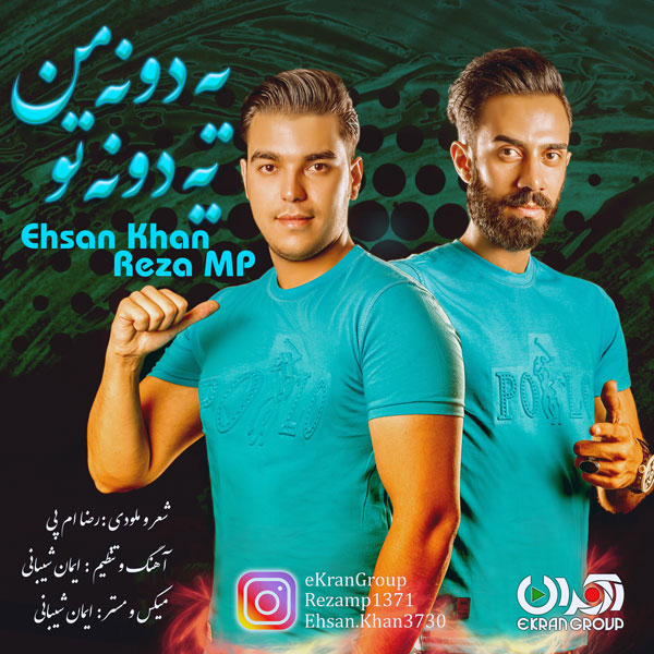 Ehsan Khan & Reza Mp – Yedone Man Yedone To