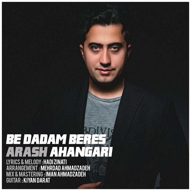Arash Ahangari – Be Dadam Beres