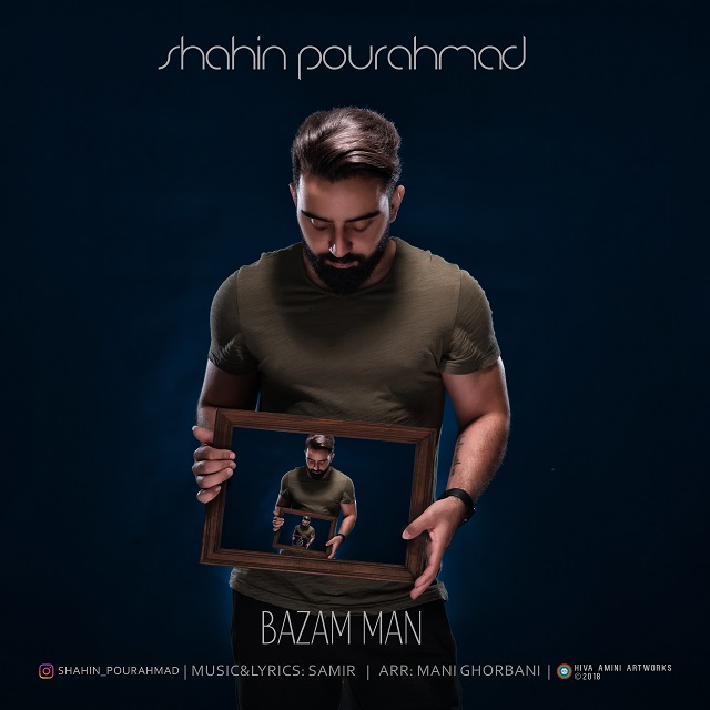 Shahin Pourahmad – Bazam Man