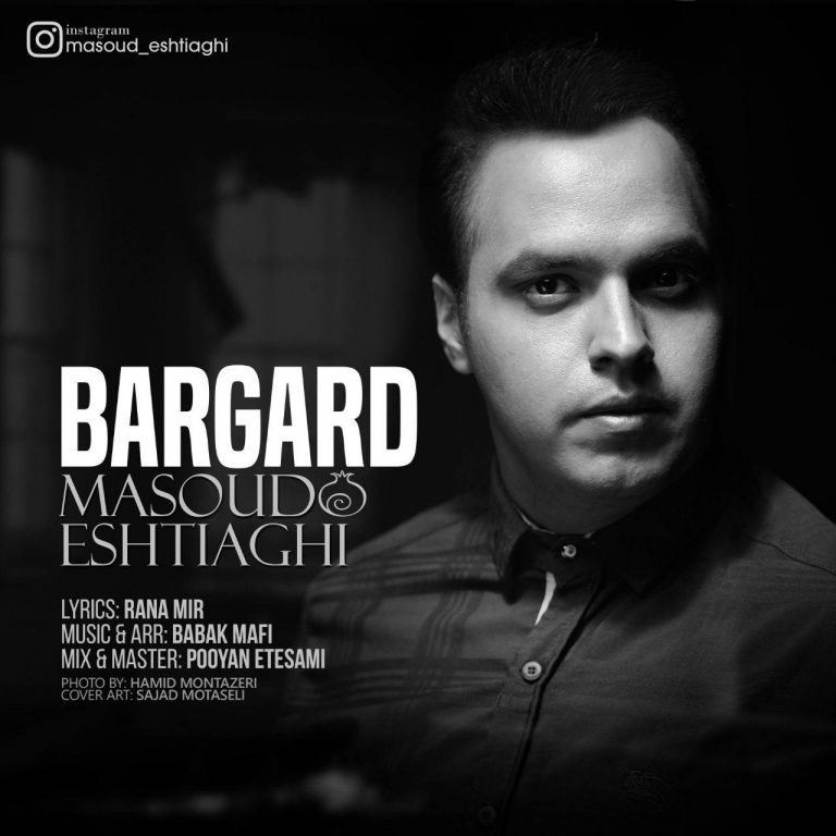 Masoud Eshtiaghi – Bargard