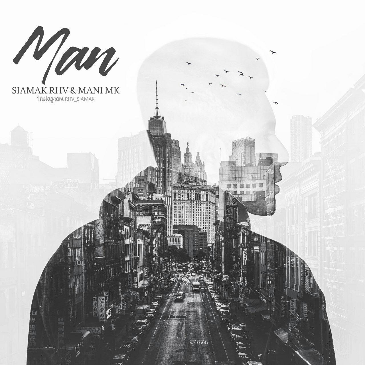 Siamak rhv ft Mani mk – Man