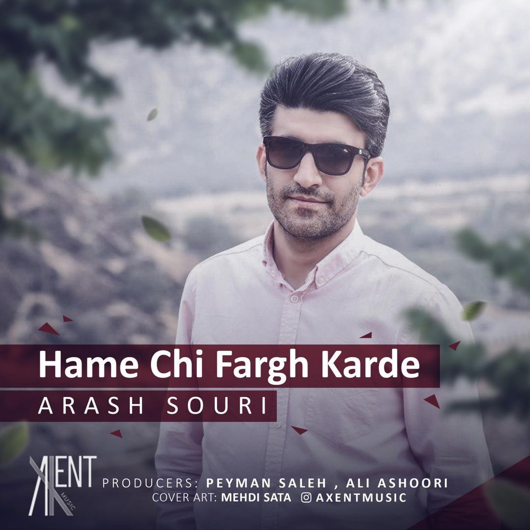 Arash Souri – Hame Chi Fargh Karde