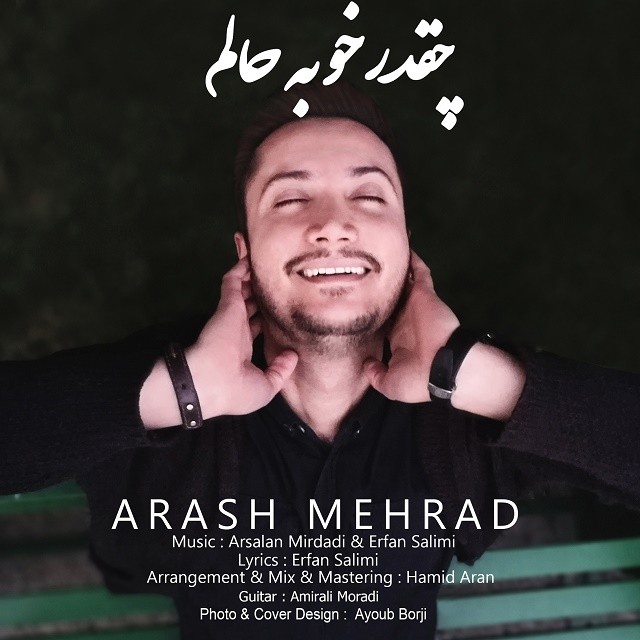 Arash Mehrad – Cheghadr Khobe Halam
