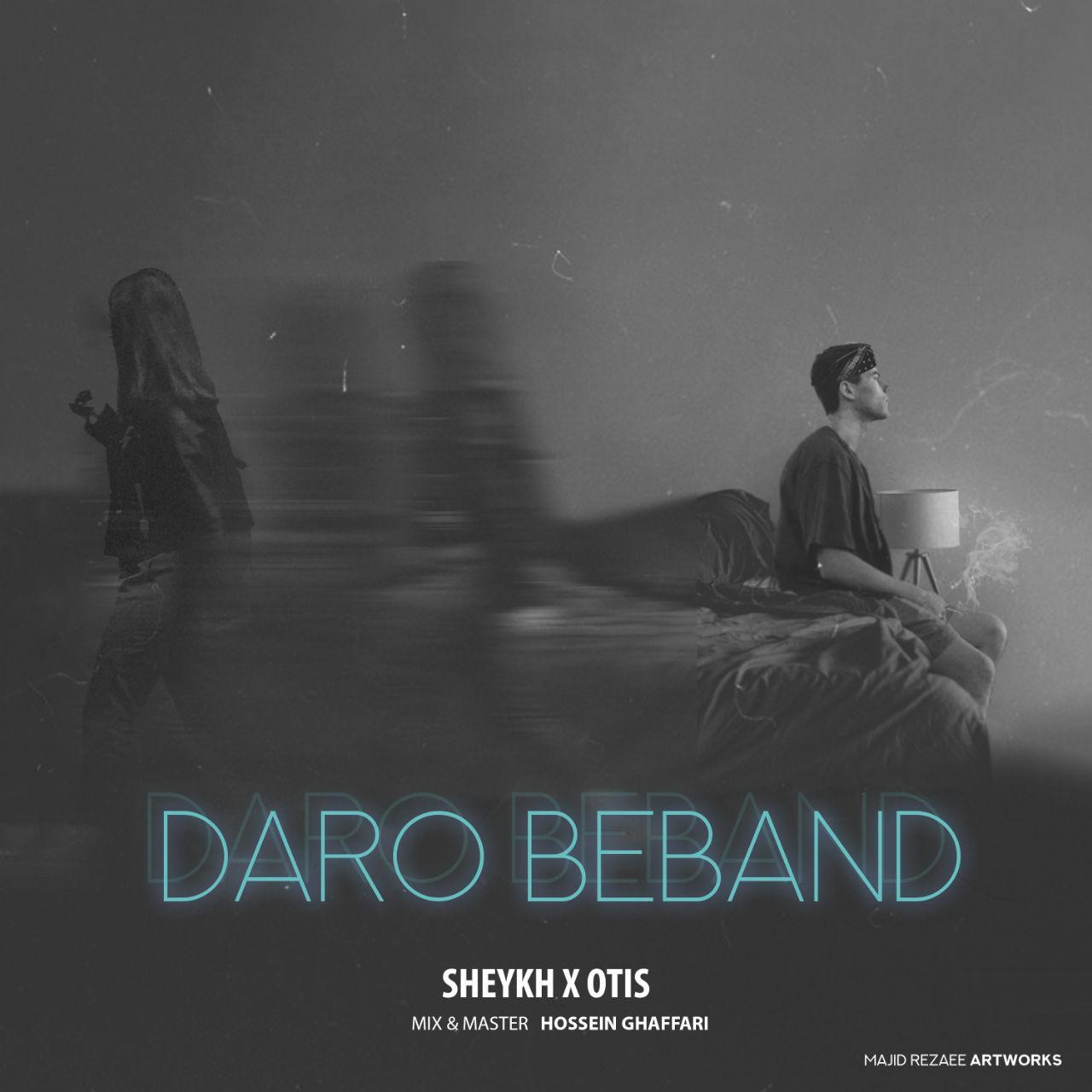 Sheykh Ft Otis – Daro Beband