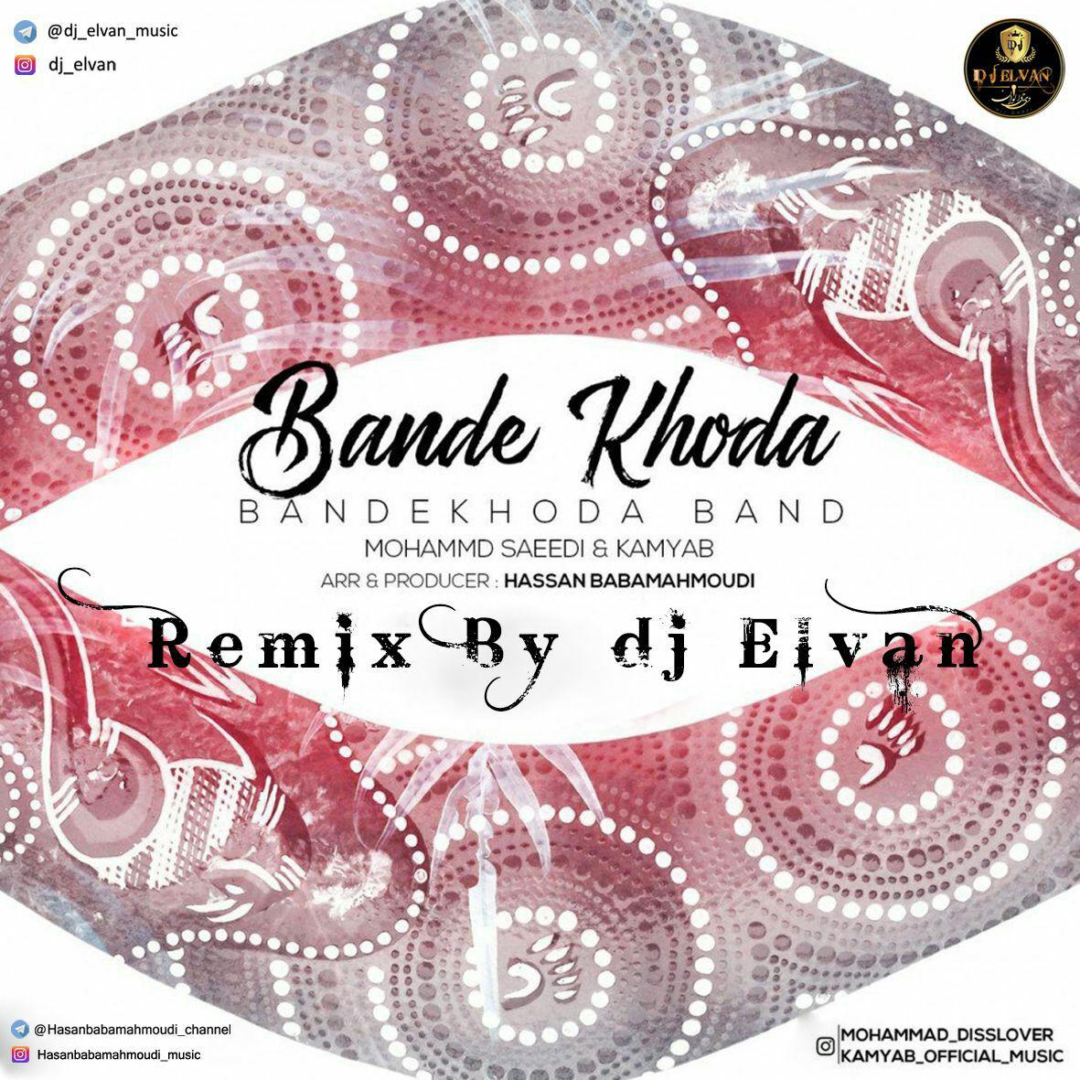 Bandekhoda Band – Baande Khoda (Dj Elvan Remix)
