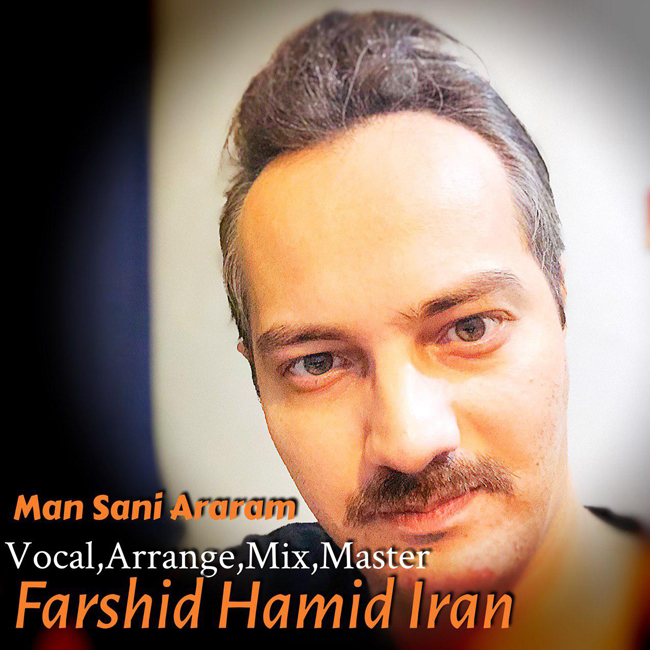 Farshid Hamid Iran – Man Sani Araram