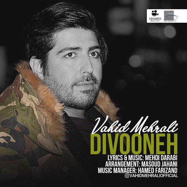 Vahid Mehrali – Divooneh