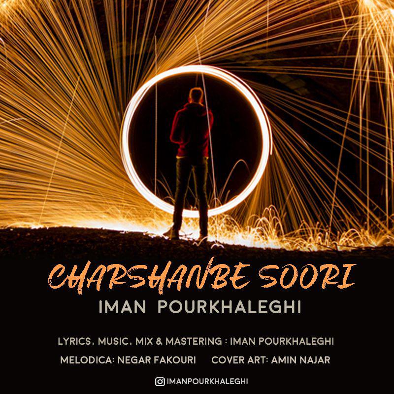 Iman Pourkhaleghi – Charshanbe Soori