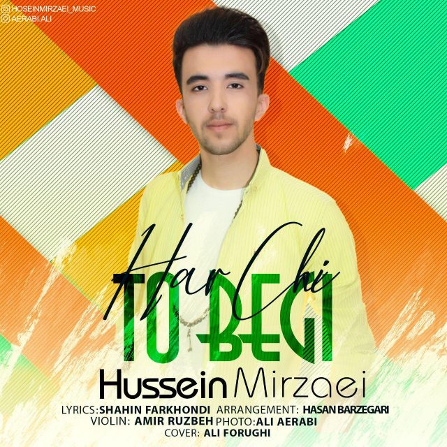 Hossein Mirzaei – Harchi To Begi