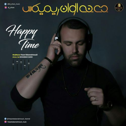 Dj Elvan – Happy Time (Remix)