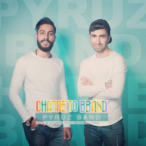Pyruz Band – Chatre To Bband