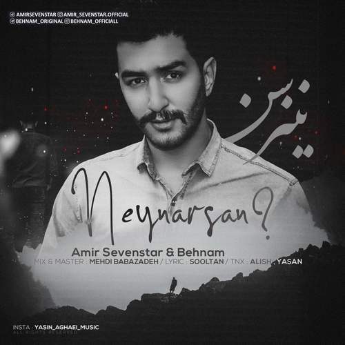 Amir Sevenstar & Behnam – Neynarsan