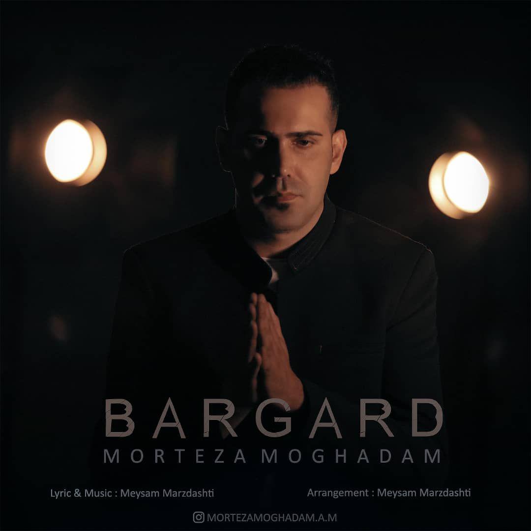 Morteza Moghadam – Bargard