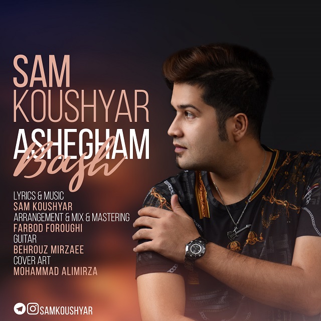 Sam Koushyar – Ashegham Bash