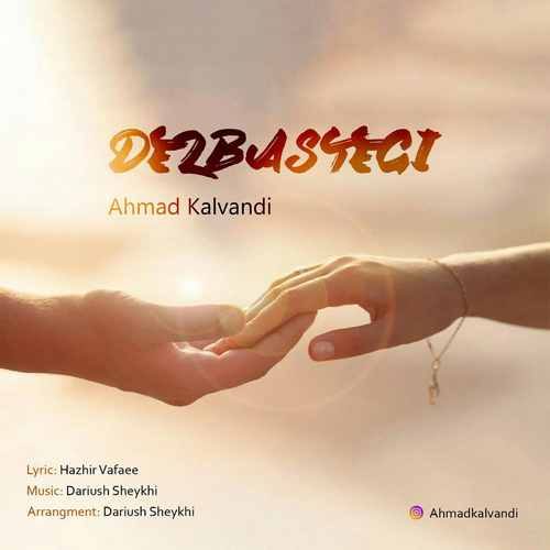 Ahmad Kalvandi – Delbastegi