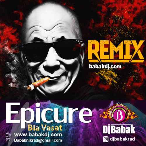 Epicure – Bia Vasat (Dj BaBak Remix)