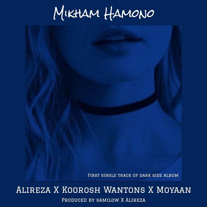 Alireza X Kooroush Wantons X Moyaan – Mikham Hamono