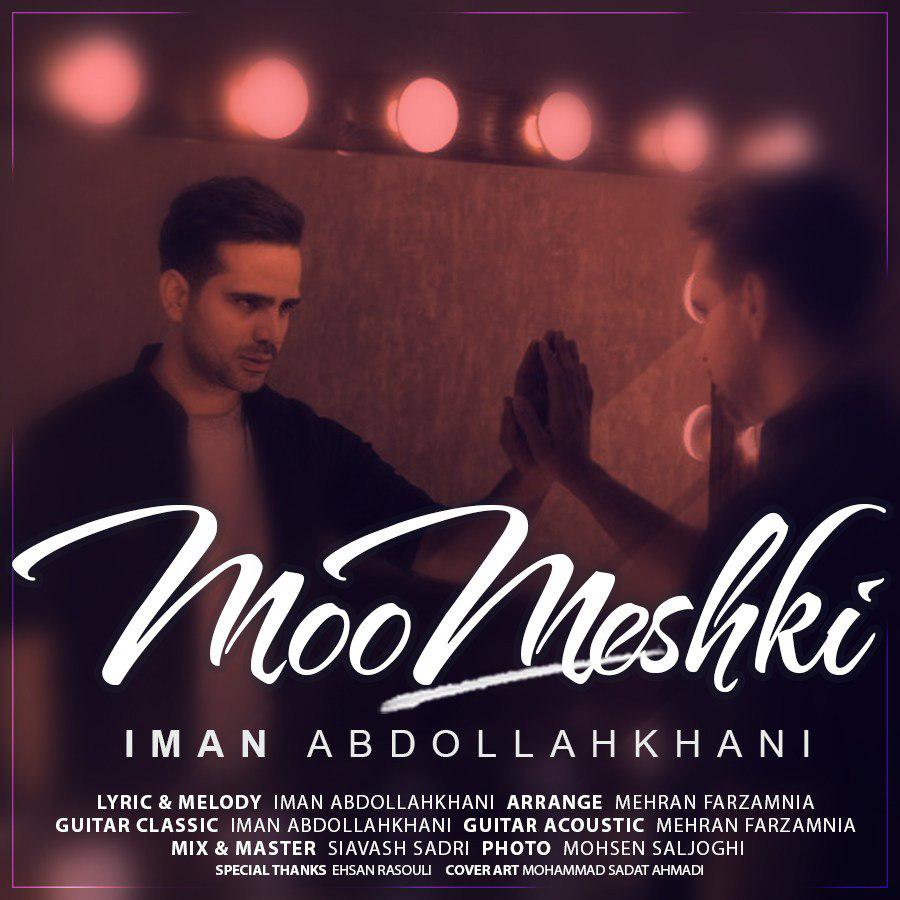 Iman Abdollahkhani – Moo Meshki