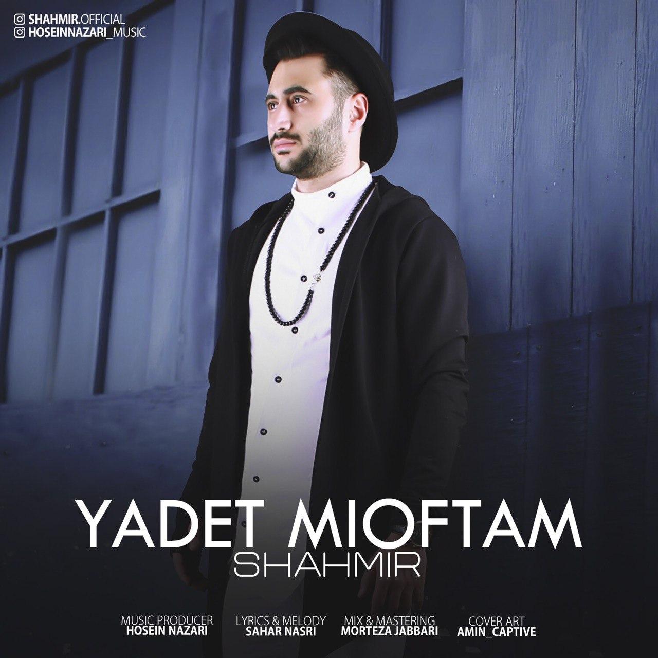 Shahmir – Yadet Mioftam