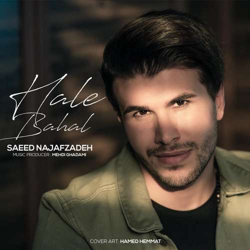 Saeed Najafzadeh – Hale Bahal