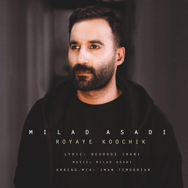 Milad Asadi – Royaye Koochik