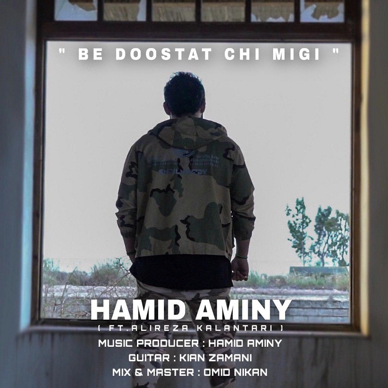 Hamid Aminy Ft (Alireza Kalantari) – Be Doostat Chi Migi
