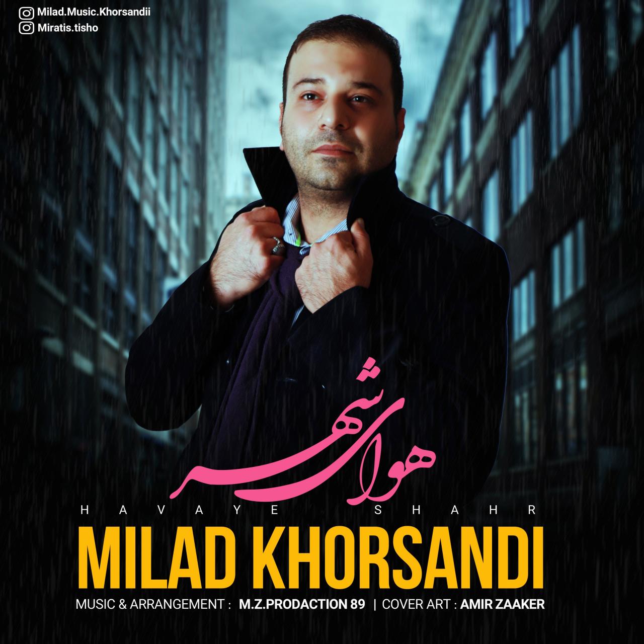 Milad Khorsandi – Havaye Shahr