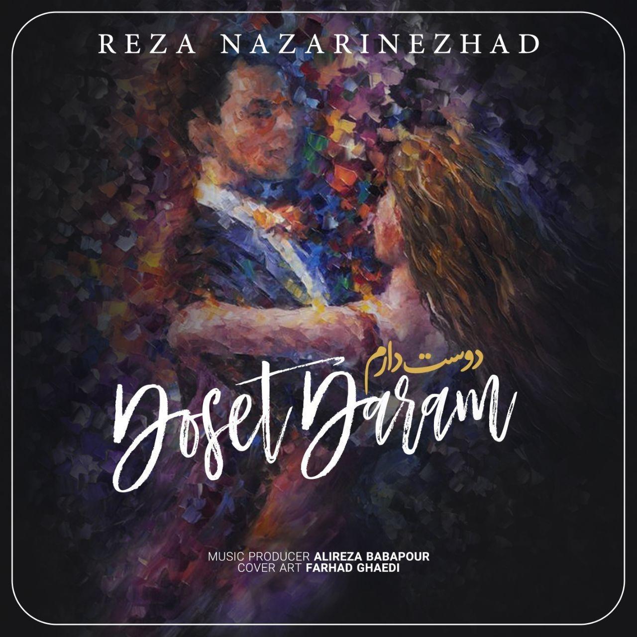 Reza Nazarnezhad – Doset Daram