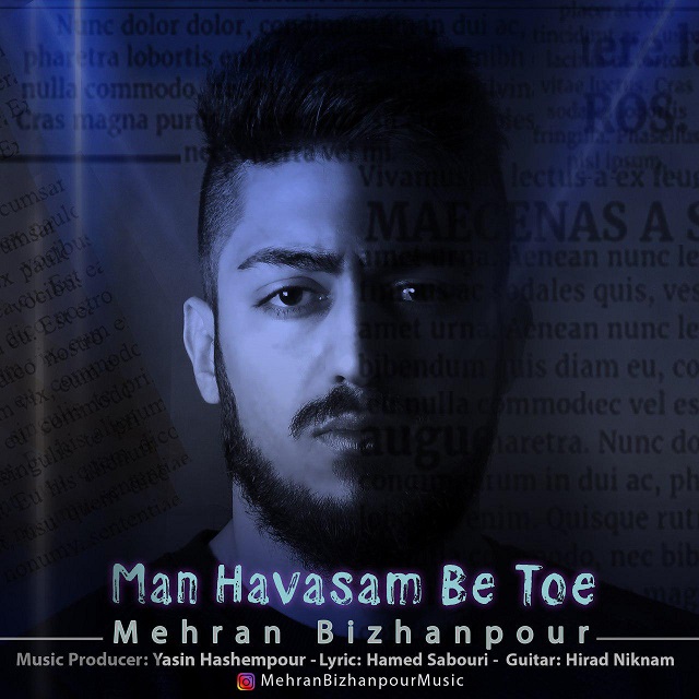 Mehran Bizhanpour- Man Havasam Be Toe