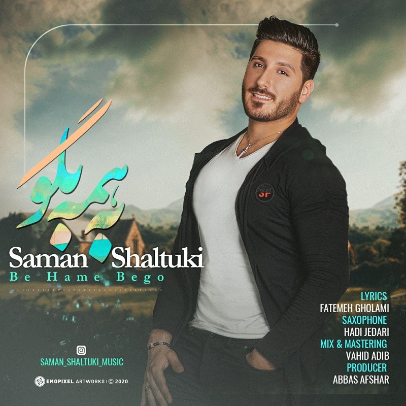 Saman Shaltuki – Be Hame Bego