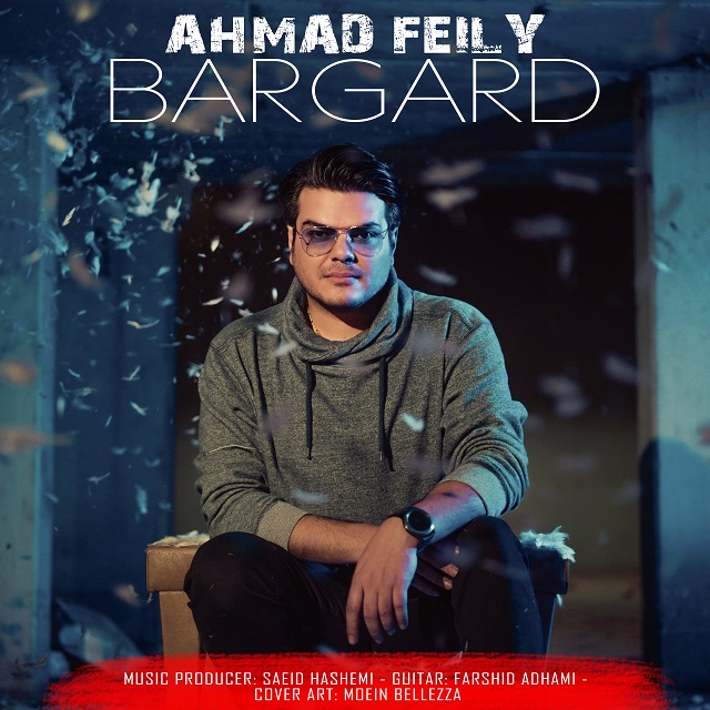 Ahmad Feily – Bargard