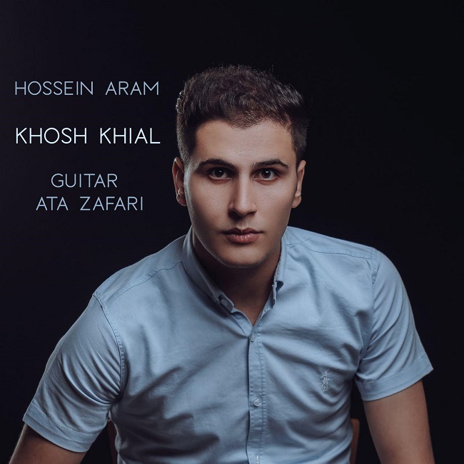 Hossein Aram – Khosh Khial