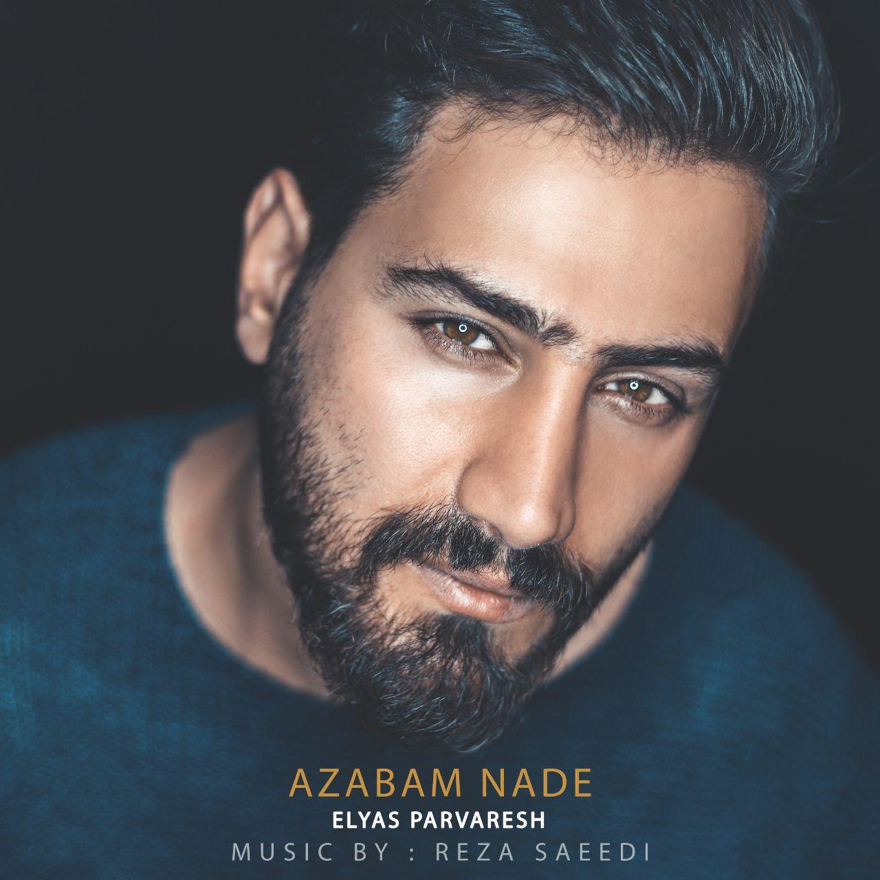Elyas Parvaresh – Azabam Nade