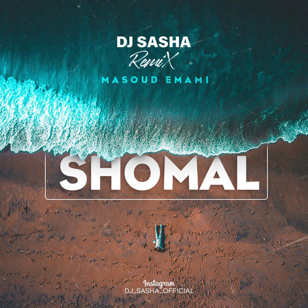 Masoud Emami – Shomal (Dj Sasha Remix)