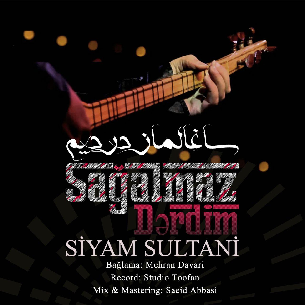 Siyam Sultani – Sağalmaz Dərdim