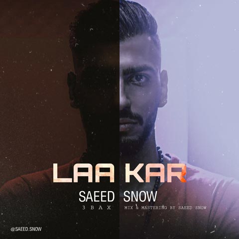Saeed Snow – Laa Kar