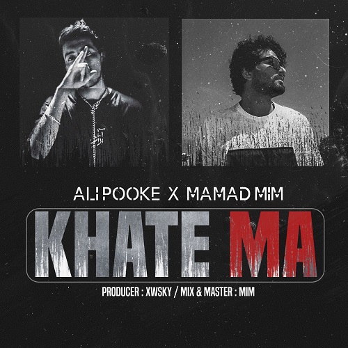 Ali Pooke X Mamad Mim – Khate Ma
