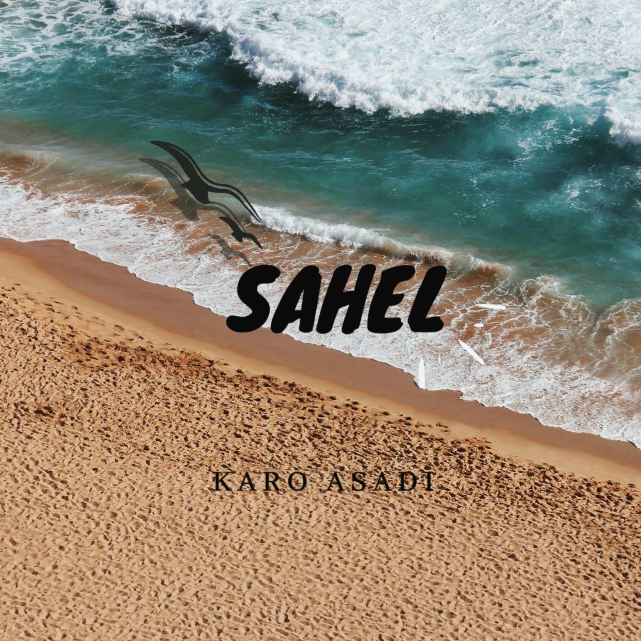 Karo Asadi – Sahel