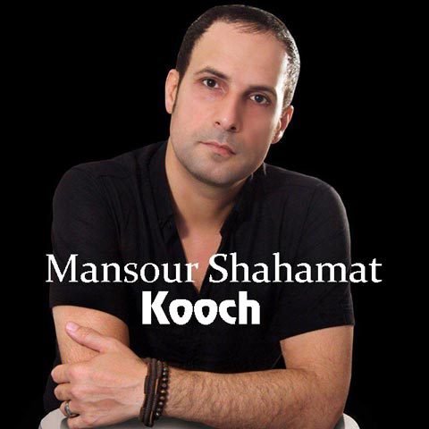 Mansour Shahamat – Kooch