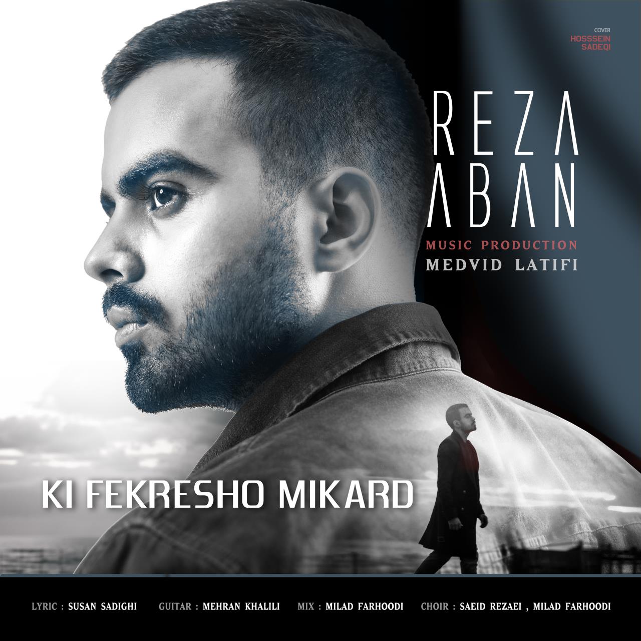 Reza Aban – Ki Fekresho Mikard