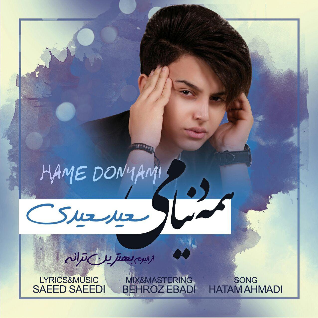 Saeed Saeedi – Hame Donyami